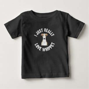 I Just Really Love Whippet Dog - Cute Animal Lover Baby T-Shirt