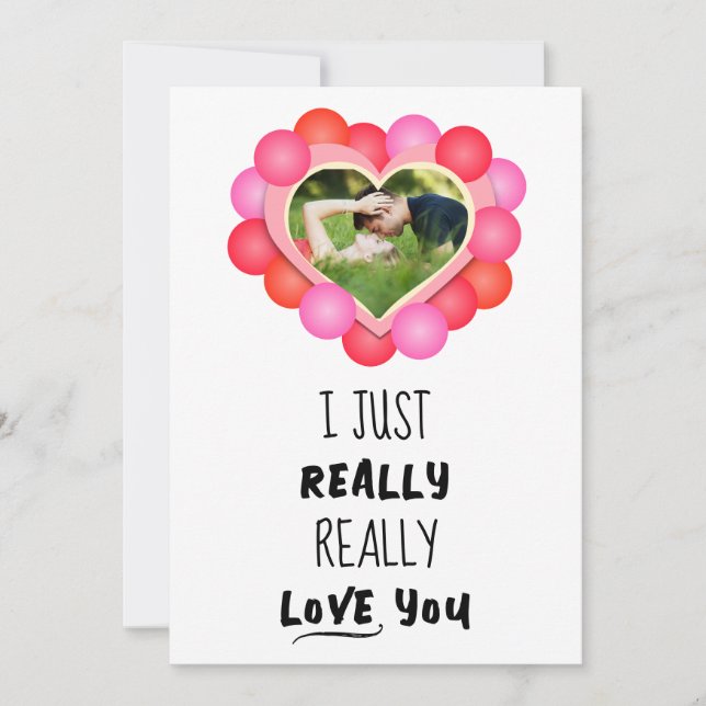 I Just Really Really Love You / Heart Photo Frame  Holiday Card (Front)