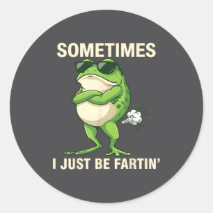 I Just Sometimes Frog Farting Outfit Classic Round Sticker