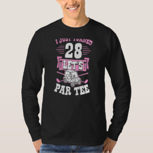 I Just Turned 28 Let's Par Golf Cart 28th Birthday T-Shirt
