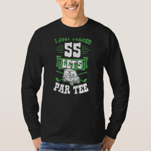 I Just Turned 55 Let's Par Golf Cart 55th Birthday T-Shirt