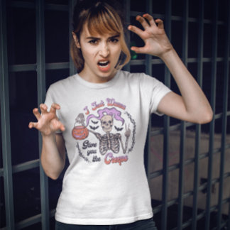 I Just Wanna Give You The Creeps T-Shirt