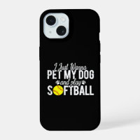 I Just Wanna Pet My Dog And Play Softball