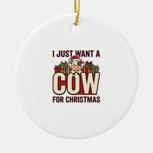 I Just Want a Cow for Christmas Funny Cow Design_1 Ceramic Tree Decoration