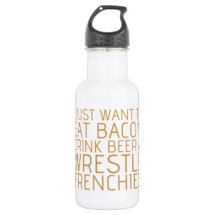 I Just Want To - Bacon & Frenchies 532 Ml Water Bottle