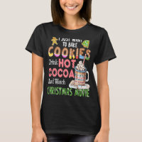 I Just Want To Bake Cookies Drink Hot Cocoa