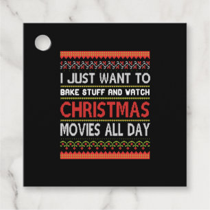 I Just want To Bake Stuff nd Watch To Christmas Favour Tags