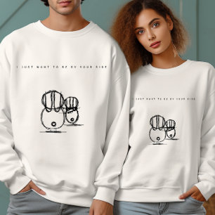 I Just Want To Be By Your Side Women's Sweatshirt