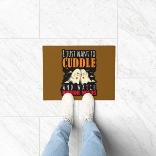 I Just Want To Cuddle And Watch Horror Movies Doormat