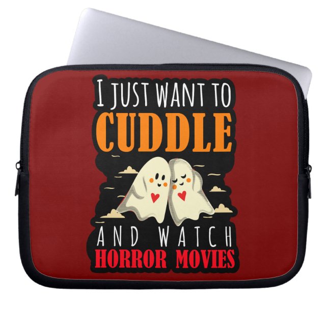 I Just Want To Cuddle And Watch Horror Movies Laptop Sleeve (Front)