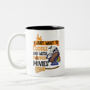 I Just Want To Cuddle And Watch Horror Movies Two-Tone Coffee Mug