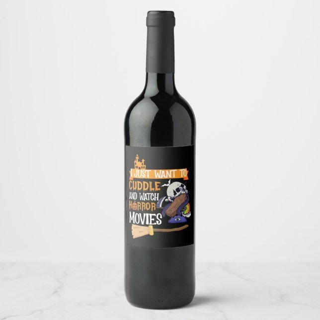 I Just Want To Cuddle And Watch Horror Movies Wine Label (Front)