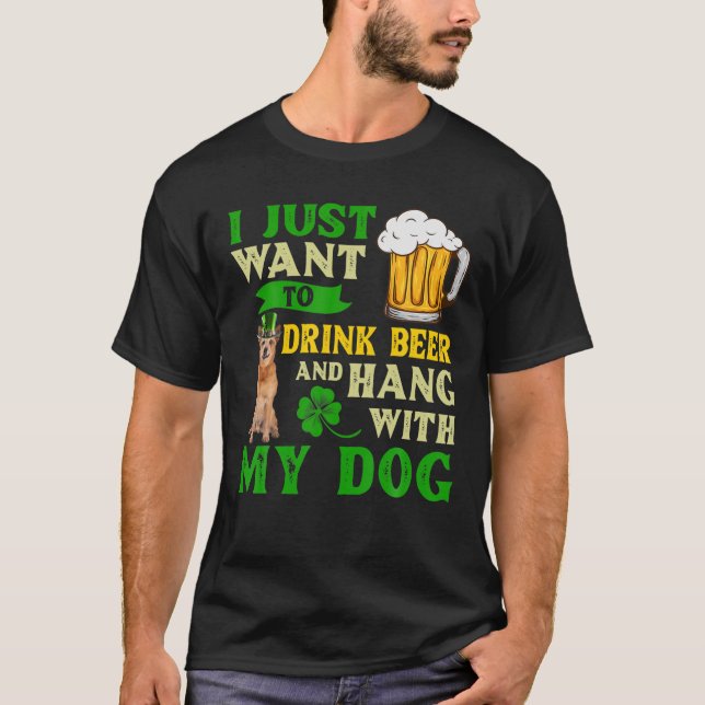 I Just Want To Drink Beer And Hang With My Austral T-Shirt (Front)