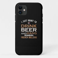 I Just Want To Drink Beer And Hang With My French