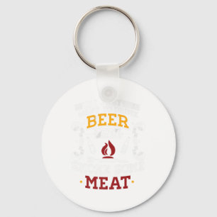 I Just Want To Drink Beer And Smoke Some Meat Bbq  Key Ring