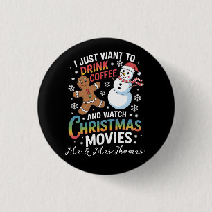 I Just Want to Drink Coffee Watch Christmas Movies 3 Cm Round Badge