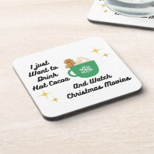 I Just Want to Drink Hot Cocoa on a 