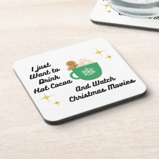 I Just Want to Drink Hot Cocoa on a  Coaster
