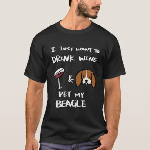 I Just Want To Drink Wine And Pet My Beagle Essent T-Shirt