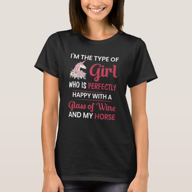 I Just Want To Drink Wine and Ride My Horse T-Shirt (Front)