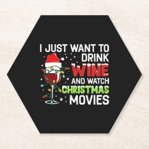 I Just Want To Drink Wine And Watch Christmas Movi Paper Coaster