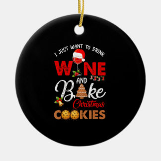 I just want to drink wine | bake christmas cookies ceramic tree decoration