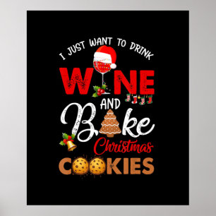I just want to drink wine bake christmas cookies poster