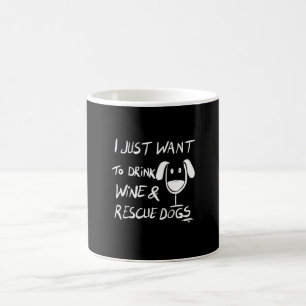 I just want to drink wine coffee mug
