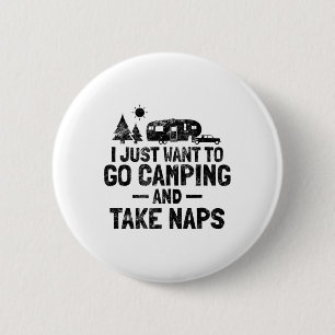I Just Want To Go Camping And Take Naps 5th Wheel 6 Cm Round Badge