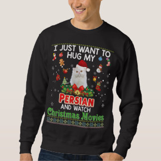 I Just Want To Hug My Persian Cat And Watch Christ Sweatshirt