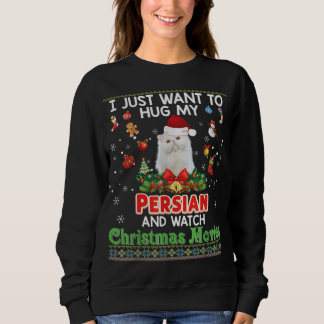 I Just Want To Hug My Persian Cat And Watch Christ Sweatshirt