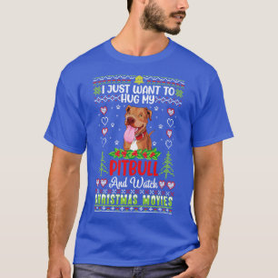 I Just Want To Hug My Pitbull Dog And Watch Christ T-Shirt