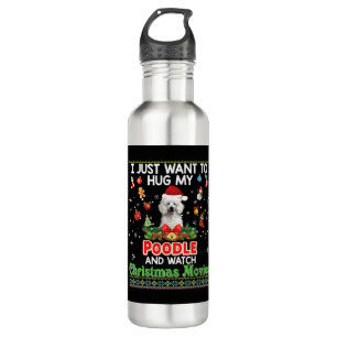 I Just Want To Hug My Poodle Dog And Watch Christm 710 Ml Water Bottle