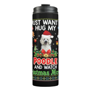 I Just Want To Hug My Poodle Dog And Watch Christm Thermal Tumbler