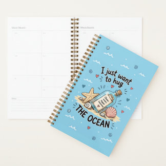 I Just Want to Hug the Ocean Cute Coastal Planner