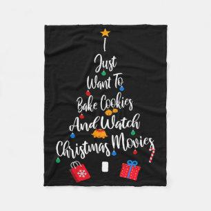 I Just Want To Ke Cookies And Watch Christmas Movi Fleece Blanket
