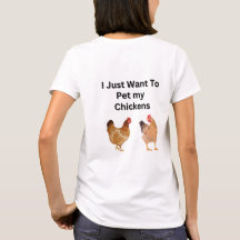 I Just Want to Pet My Chickens. funny, humour