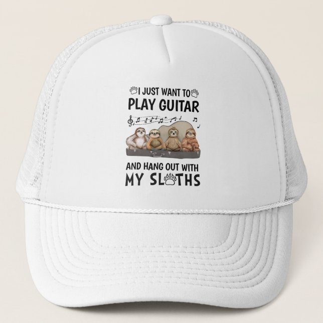 I Just Want To Play Guitar Shirt Cute Sloths Humou Trucker Hat (Front)