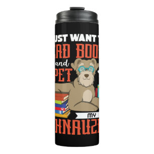 I Just Want To Read books And Pet My Schnauzer Thermal Tumbler
