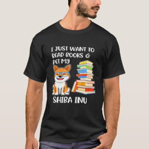 I Just Want to Read Books and Pet My Shiba Inu Dog T-Shirt