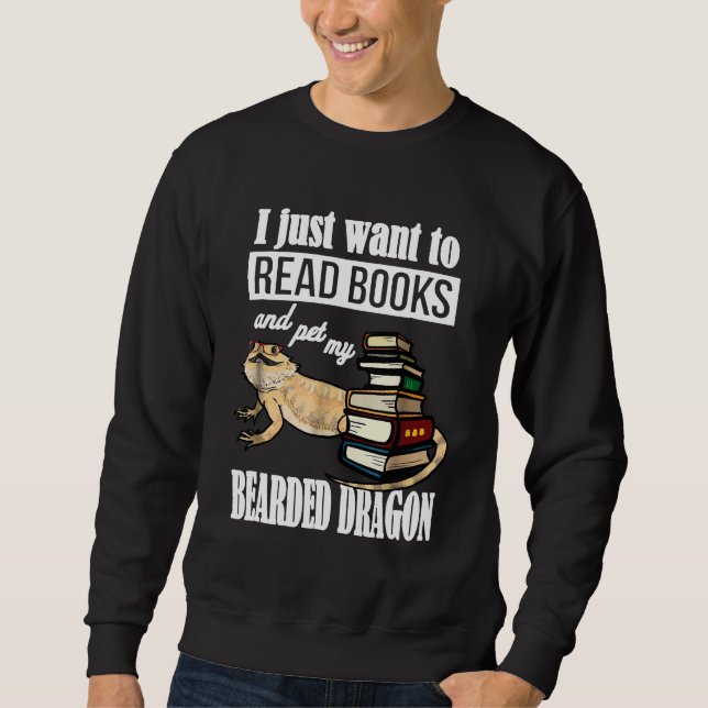 I Just Want To Read Books Sweatshirt (Front)
