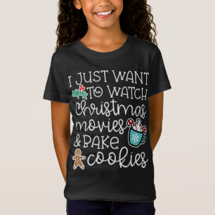 I Just Want To Watch Christmas Movies And Bake Coo T-Shirt