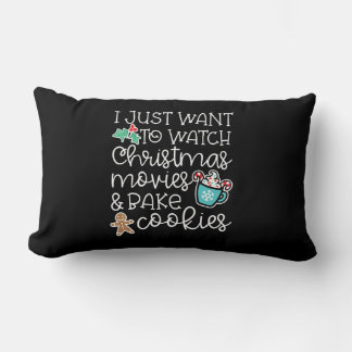 I just want to watch christmas movies bake cookies lumbar cushion