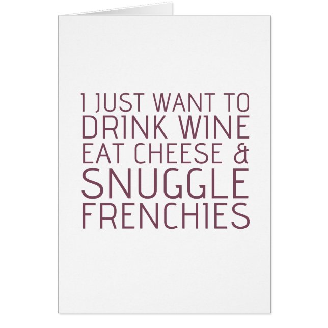 I Just Want To - Wine & Frenchies (Front)