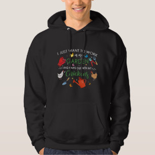 I Just Want To Work In My Garden And Hang Out Hoodie