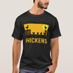 I Just Want To Work In My Garden And Play With My  T-Shirt