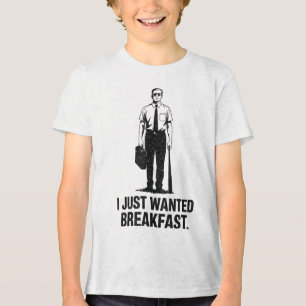 I Just Wanted Breakfast Baseball Bat Tri-Blend Shirt