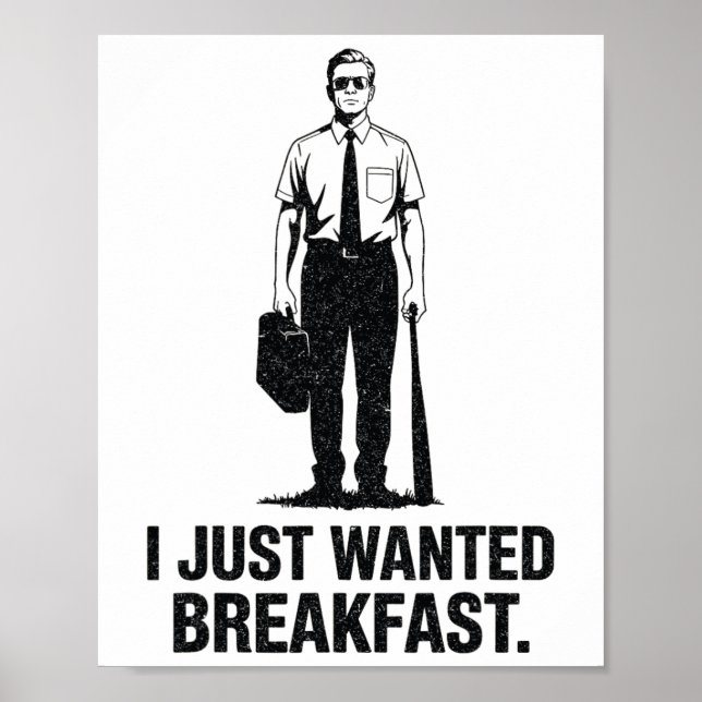 I Just Wanted Breakfast Bysebyll Byt  Poster (Front)