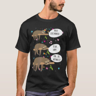 I Just Wanted To Say Lazy Sloth Lover Cute Gift T-Shirt