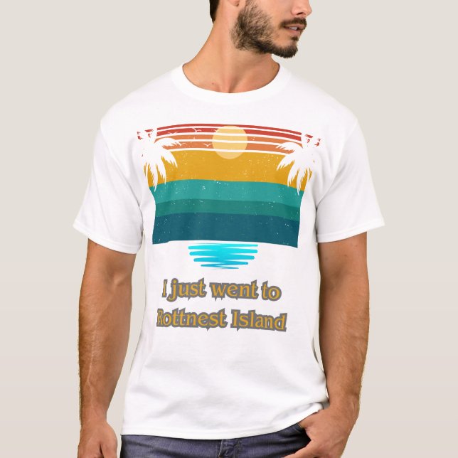 I just went to Byron Bay Rottnest Island T-Shirt (Front)
